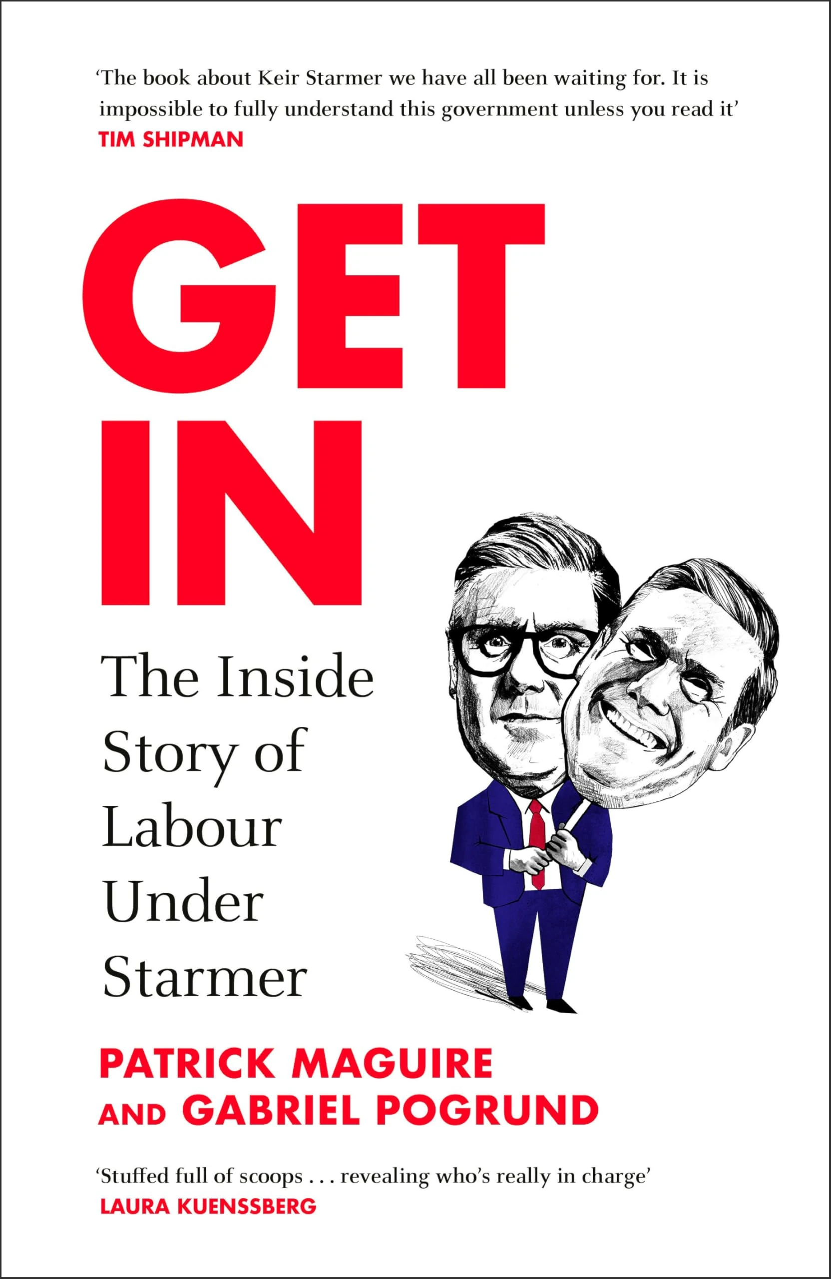 Get In: The Sunday Times Bestselling Inside Story of Labour Under Starmer