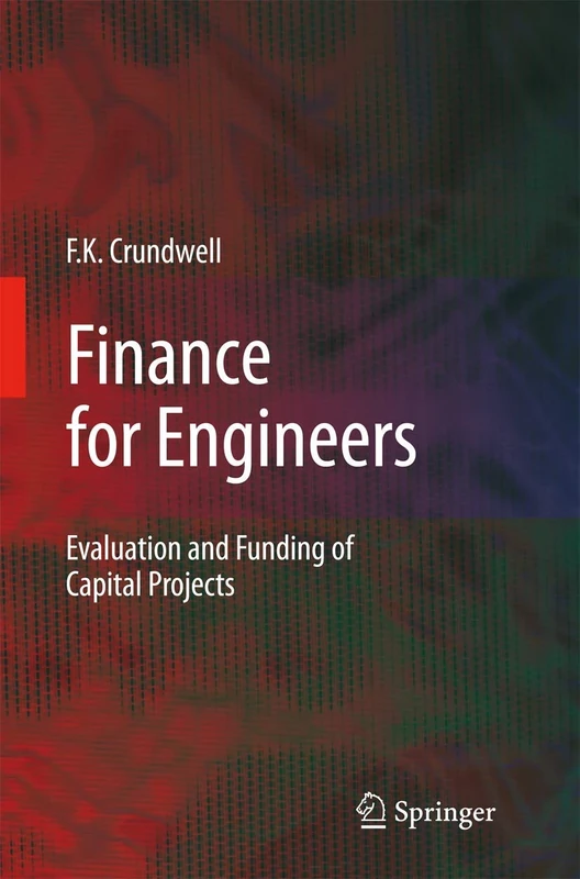 Finance for Engineers: Evaluation and Funding of Capital Projects