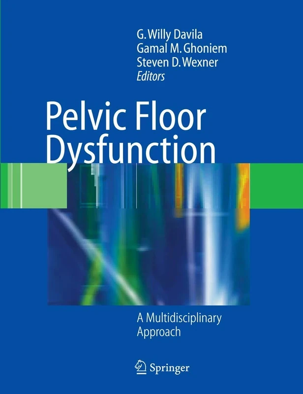 Pelvic Floor Dysfunction: A Multidisciplinary Approach