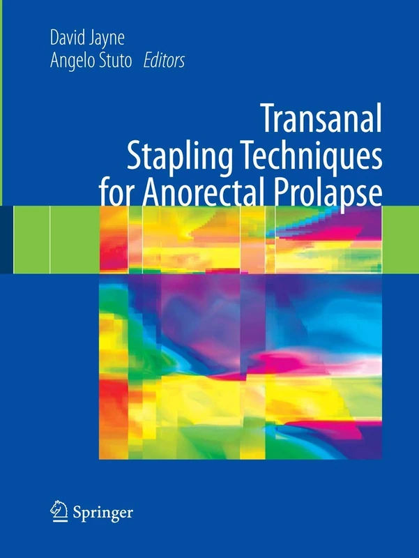 Transanal Stapling Techniques for Anorectal Prolapse - Image 1