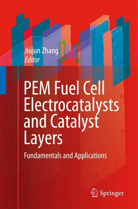PEM Fuel Cell Electrocatalysts and Catalyst Layers: Fundamentals and Applications