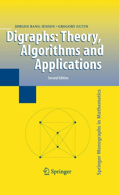 Digraphs: Theory, Algorithms and Applications (Springer Monographs in Mathematics)
