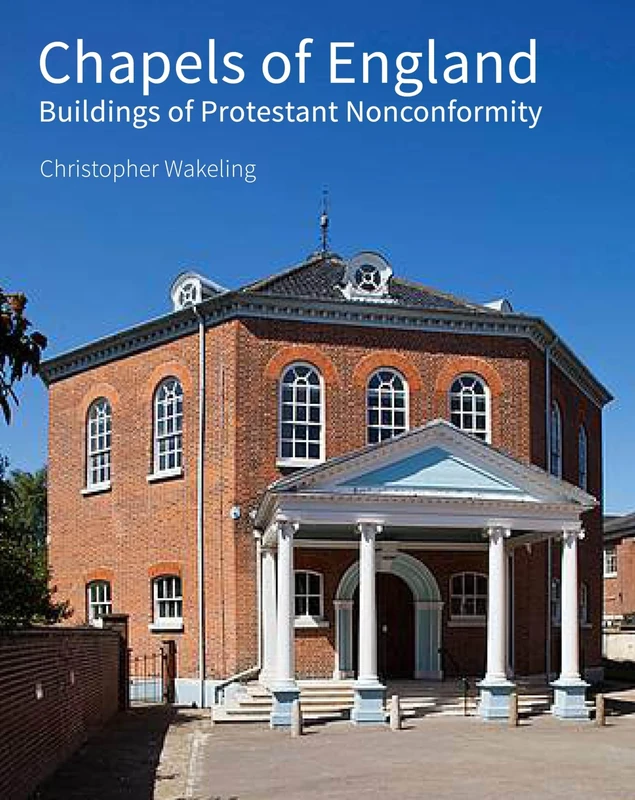 Chapels of England: Buildings of Protestant Nonconformity (Historic England)