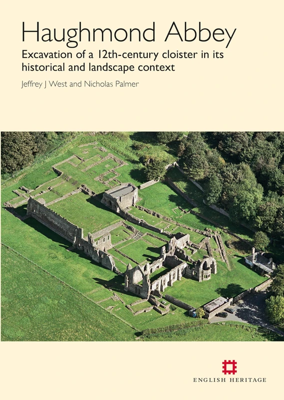 Haughmond Abbey: Excavation of a 12th-century cloister in its historical and landscape context (English Heritage)