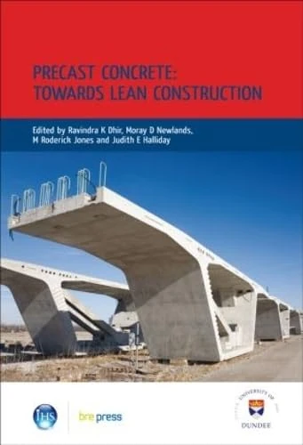 Precast Concrete: Towards Lean Construction: Proceedings of the International Conference, Dundee, July 2008 (EP 87)