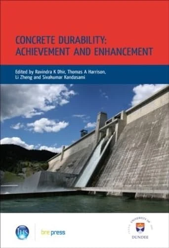 Concrete Durability: Achievement and Enhancement: Proceedings of the International Conference, Dundee, July 2008 (EP 88)