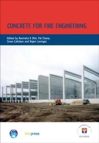 Concrete for Fire Engineering: Proceedings of the International Conference, Dundee, July 2008 (EP 90)