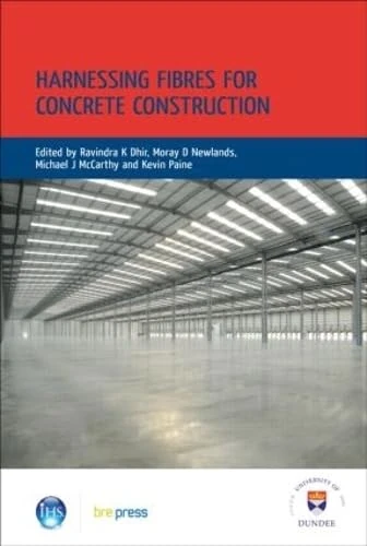 Harnessing Fibres for Concrete Construction: Proceedings of the International Conference, Dundee, July 2008 (EP 91)