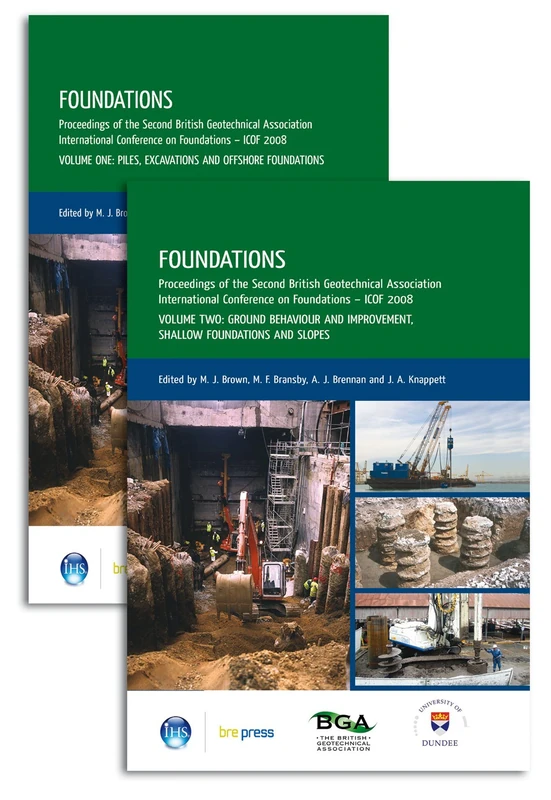 Foundations: Proceedings of the Second International British Geotechnical Association Conference on Foundations, ICOF 2008 (EP 93)