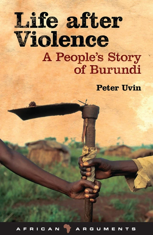 Life after Violence: A People's Story of Burundi (African Arguments) - Image 1