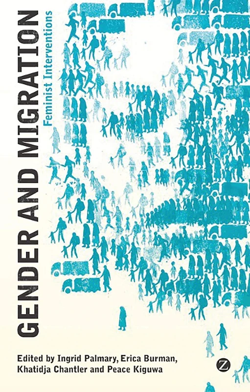 Gender and Migration: Feminist Interventions