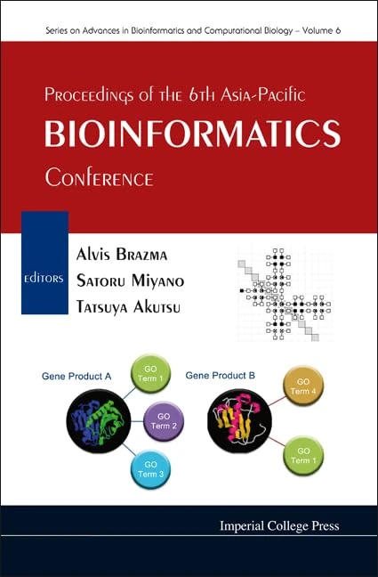 PROCEEDINGS OF THE 6TH ASIA-PACIFIC BIOINFORMATICS CONFERENCE: 6 (Series On Advances In Bioinformatics And Computational Biology)