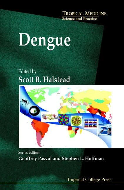 Dengue: 5 (Tropical Medicine: Science And Practice)