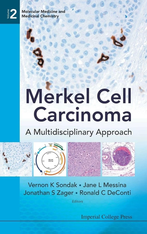 Merkel Cell Carcinoma: A Multidisciplinary Approach: 2 (Molecular Medicine And Medicinal Chemistry)