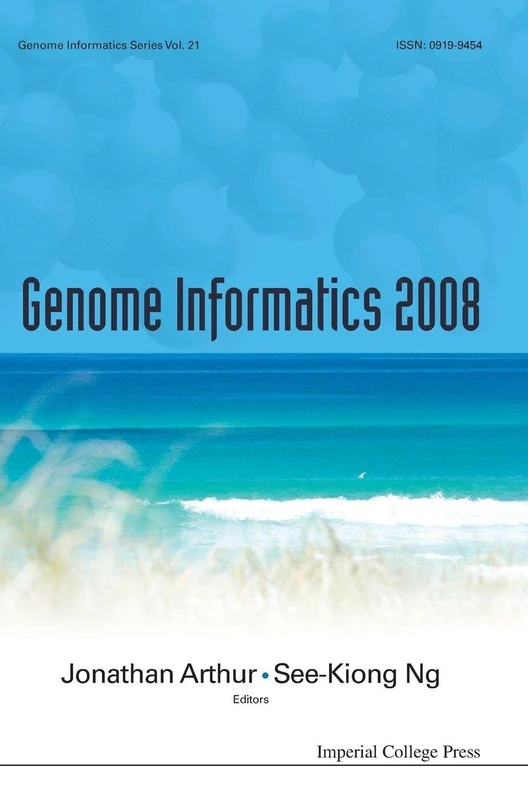 Genome Informatics 2008: Genome Informatics Series Vol. 21 - Proceedings Of The 19th International Conference: Genome Informatics Series Vol. 21 - ... Queensland, Australia, 1 - 3 December 2008 - Image 1