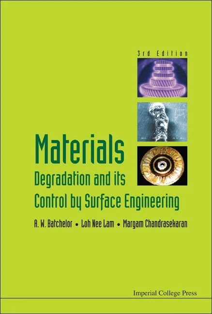 Materials Degradation And Its Control By Surface Engineering (3Rd Edition)