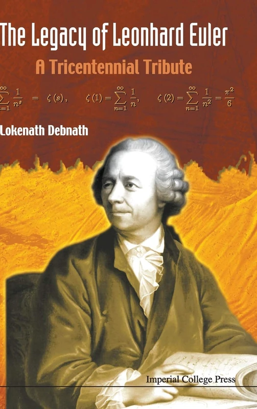 LEGACY OF LEONHARD EULER, THE: A TRICENTENNIAL TRIBUTE - Image 1