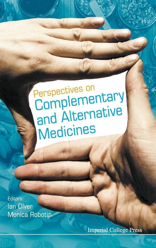 PERSPECTIVES ON COMPLEMENTARY AND ALTERNATIVE MEDICINES