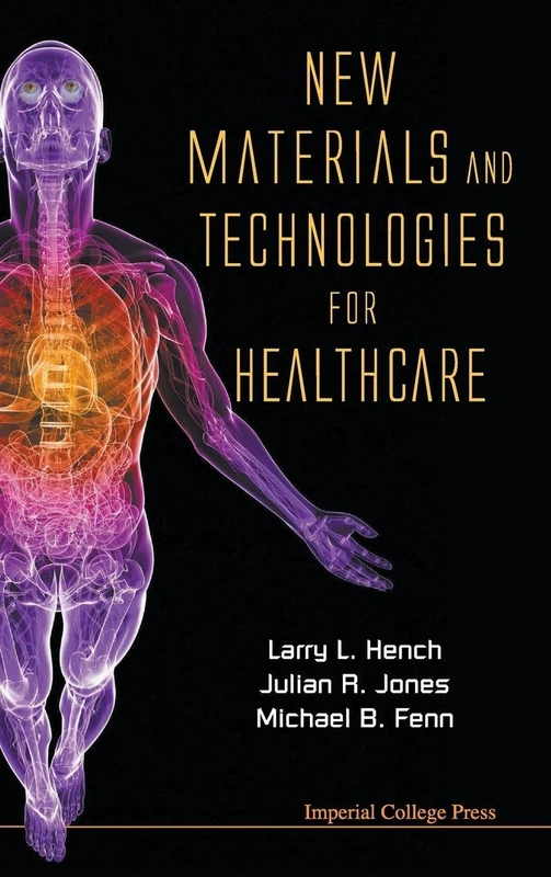 NEW MATERIALS AND TECHNOLOGIES FOR HEALTHCARE