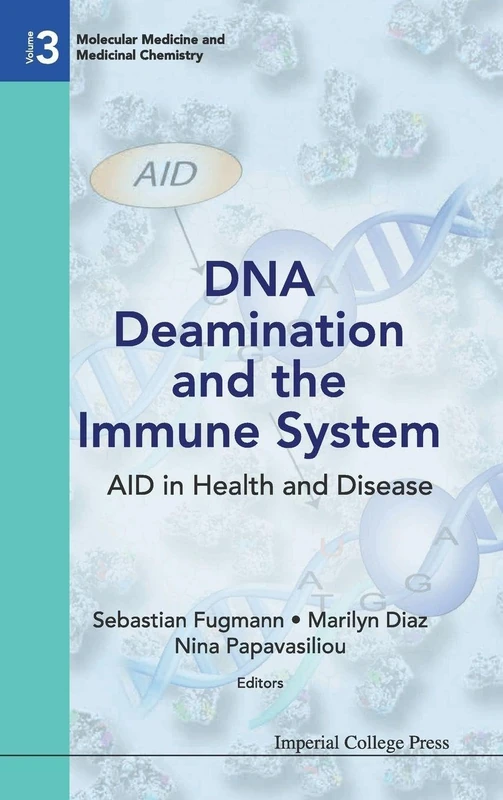 Dna deamination and the immune system: aid in health and disease: 3 (Molecular Medicine And Medicinal Chemistry) - Image 1
