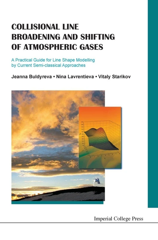 Collisional Line Broadening and Shifting of Atmospheric Gases: A Practical Guide for Line Shape Modeling by Current Semiclassical Approaches