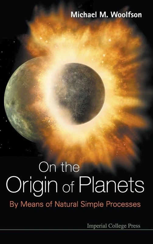 On The Origin of Planets: By Means of Natural Simple Processes