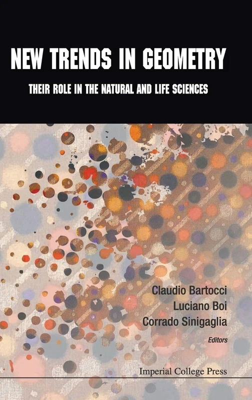 New Trends in Geometry: Their Role in the Natural and Life Sciences - Image 1