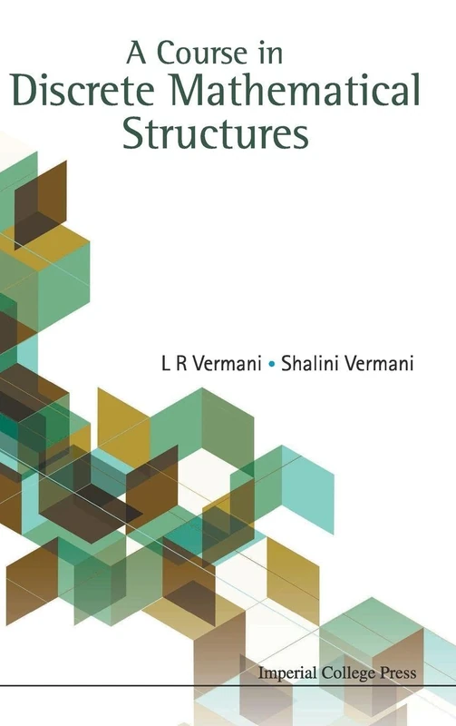 COURSE IN DISCRETE MATHEMATICAL STRUCTURES, A