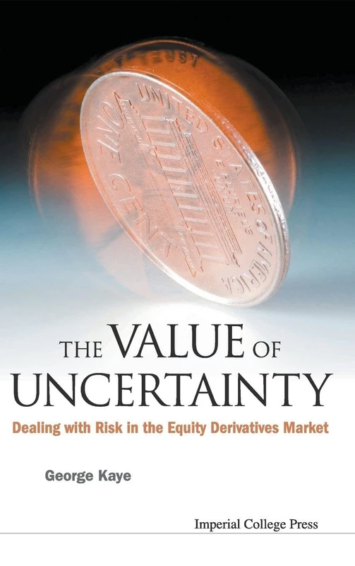 The Value of Uncertainty: Dealing with Risk in the Equity Derivatives Market