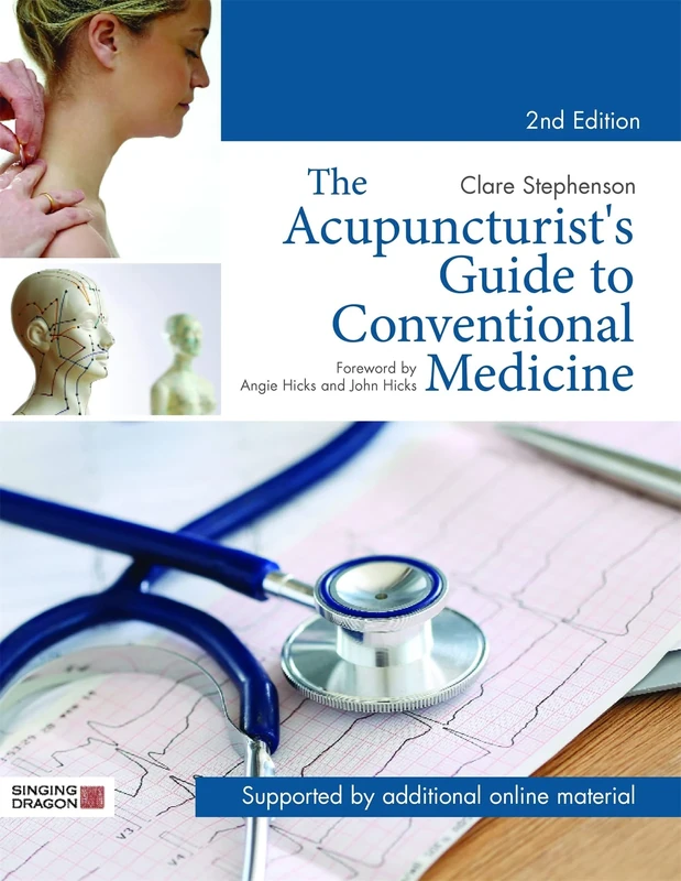 The Acupuncturist's Guide to Conventional Medicine, Second Edition: A Systematic Comparative Approach to Western and Eastern Medicine