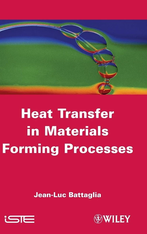 Heat Transfer in Materials Forming Processes: With Exercises and Solutions