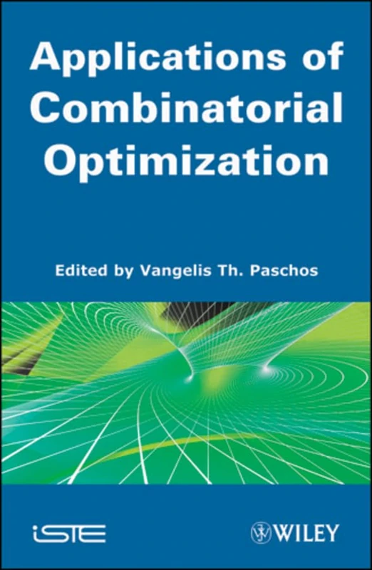 Wiley-ISTE Applications of Combinatorial Optimization Vol 3