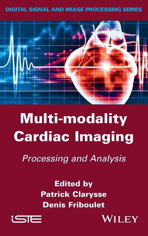 Wiley Multi-modality Cardiac Imaging: Processing and Analysis
