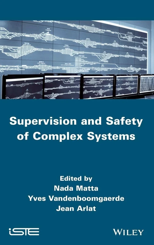 Supervision and Safety of Complex Systems
