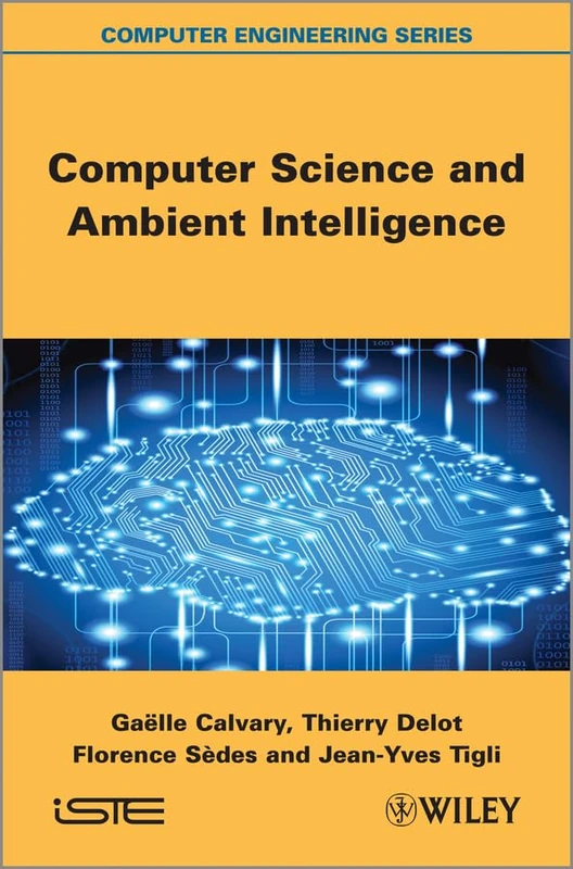 Computer Science and Ambient Intelligence: 734 (Iste)
