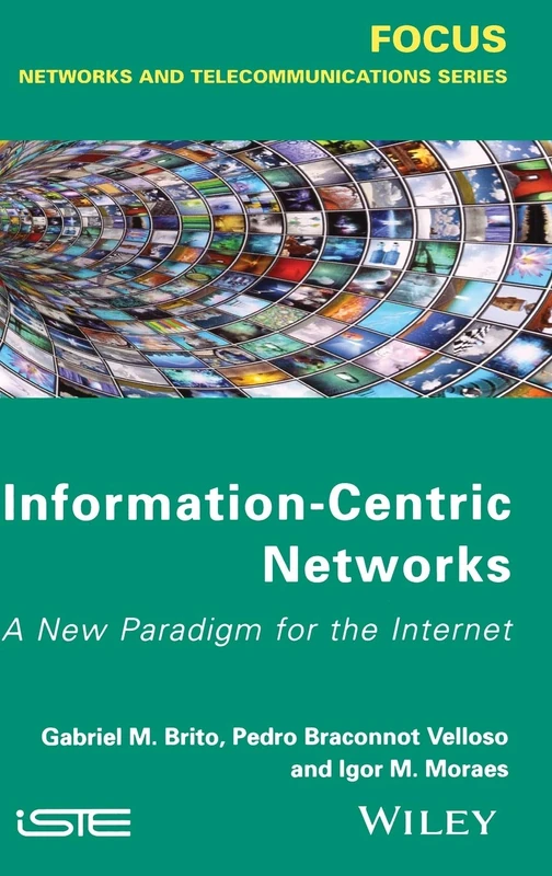 Wiley Information-Centric Networks - New Internet Paradigm