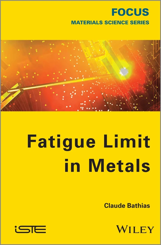 Fatigue Limit in Metals (Focus (Wiley))