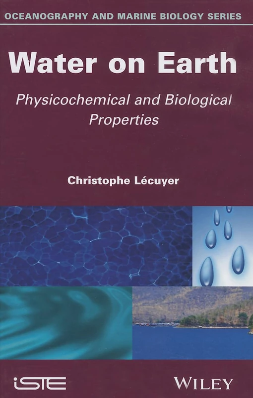 Wiley Water on Earth: Physicochemical and Biological Properties