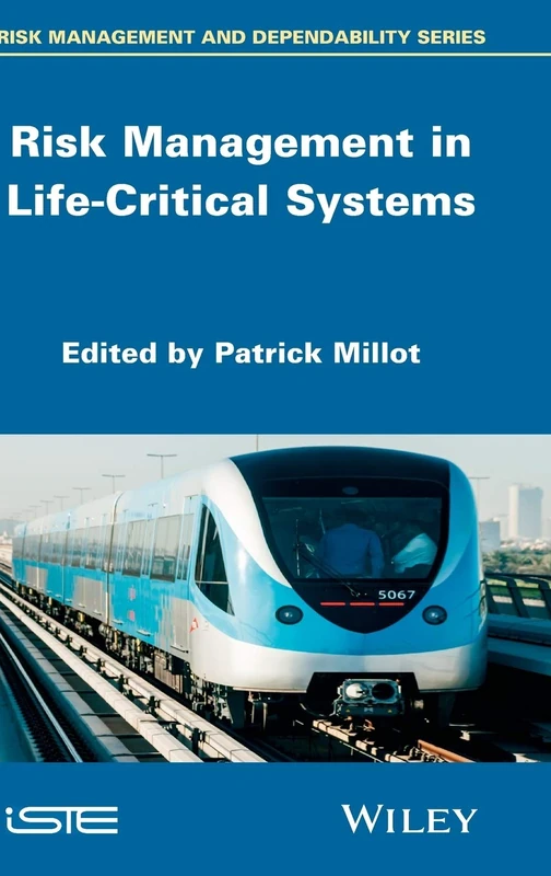 Risk Management in Life-Critical Systems (Risk Management and Dependability)