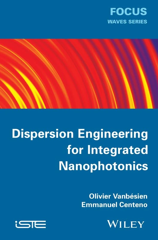 Dispersion Engineering for Integrated Nanophotonics (Focus)