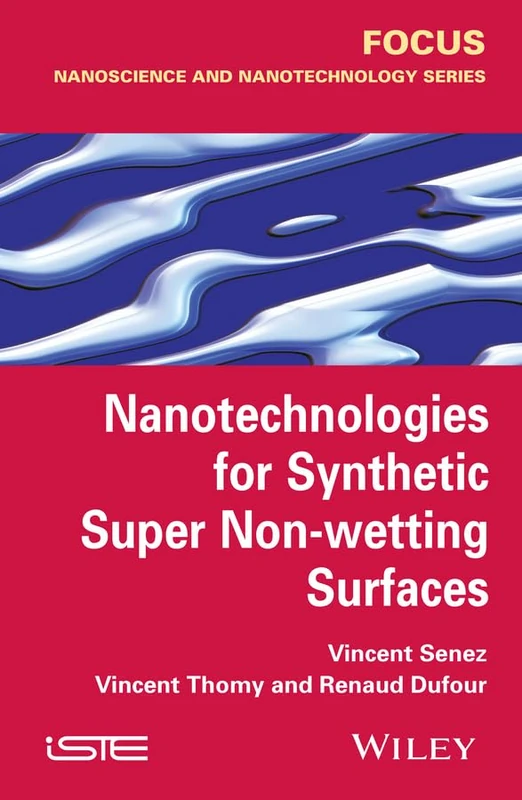 Nanotechnologies for Synthetic Super Non-wetting Surfaces (Focus (Wiley))