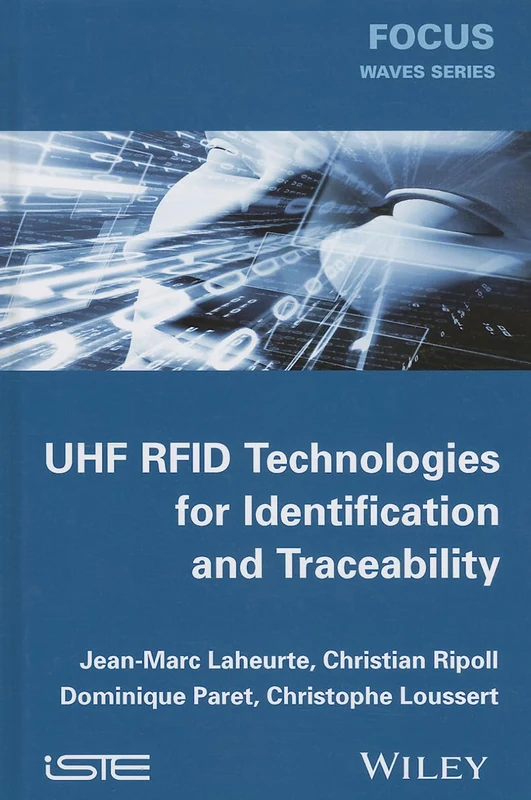 UHF RFID Technologies for Identification and Traceability (Focus (Wiley))
