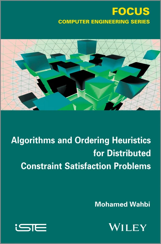 Algorithms and Ordering Heuristics for Distributed Constraint Satisfaction Problems (Focus (Wiley))