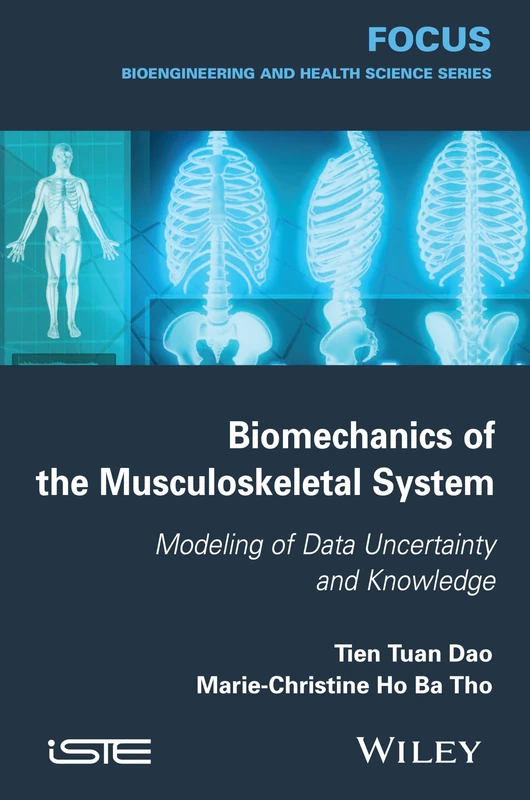 Biomechanics of the Musculoskeletal System: Modeling of Data Uncertainty and Knowledge (Focus: Bioengineering and Health Science)