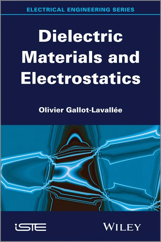 Wiley Dielectric Materials and Electrostatics (Iste) Book