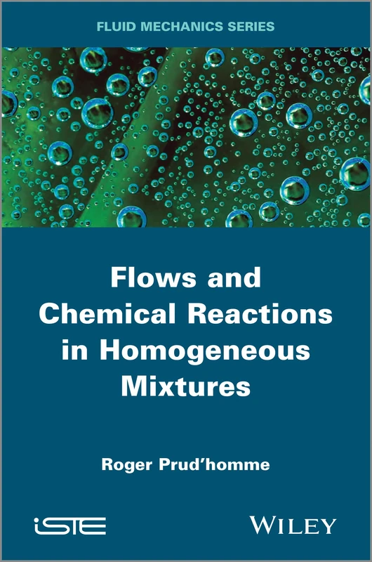 Flows and Chemical Reactions in Homogeneous Mixtures (Fluid Mechanics)