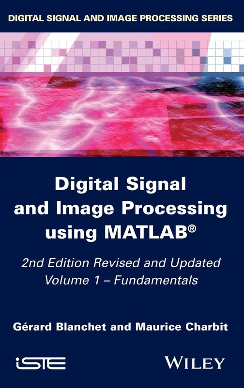 Digital Signal and Image Processing using MATLAB, Volume 1: Fundamentals