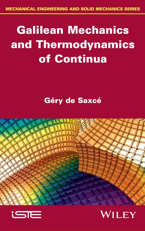 Galilean Mechanics and Thermodynamics of Continua (Mechanical Engineering and Solid Mechanics) - Image 1