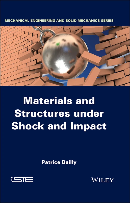 Materials and Structures under Shock and Impact (Mechanical Engineering and Solid Mechanics)