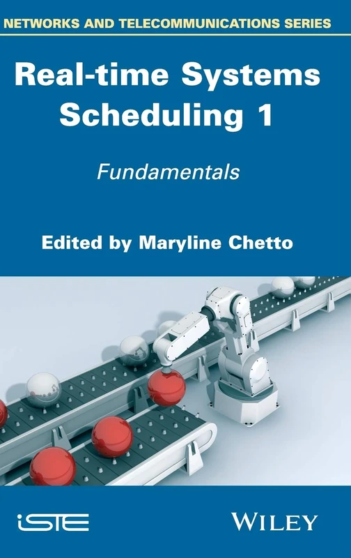 Real-time Systems Scheduling 1: Fundamentals (Iste)